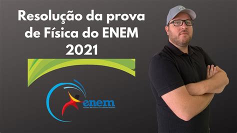 Resolução da prova de Física do ENEM 2021 